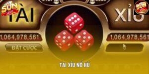 Tài Xỉu Nổ Hũ - Xu Hướng Giải Trí Số Hóa Hiện Nay tại Sunwin