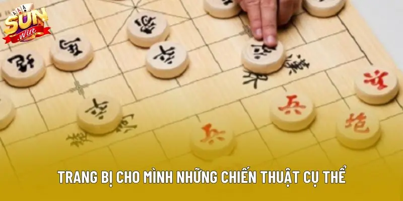 Trang bị cho mình những chiến thuật cụ thể