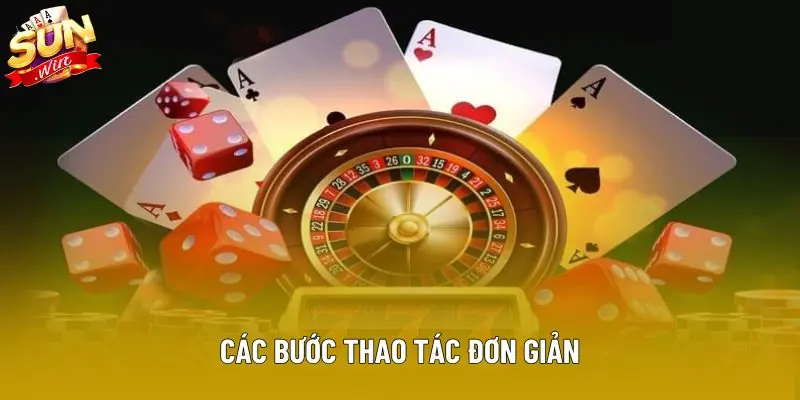 Các bước thao tác đơn giản
