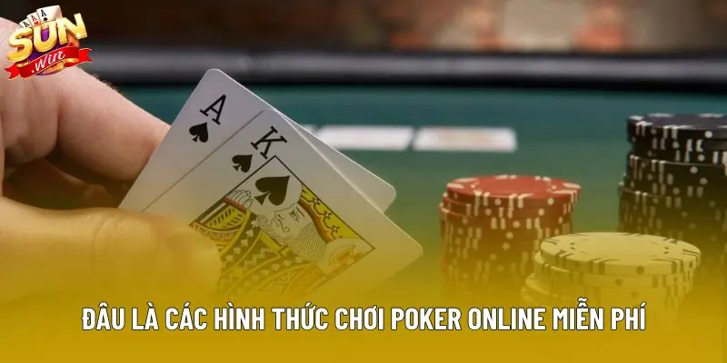 Đâu là các hình thức chơi poker online miễn phí