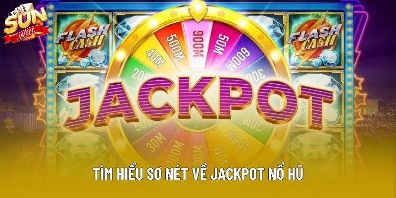 Tìm hiểu sơ nét về jackpot nổ hũ Tìm hiểu sơ nét về jackpot nổ hũ