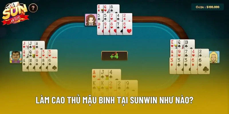 Làm cao thủ mậu binh tại Sunwin như nào?