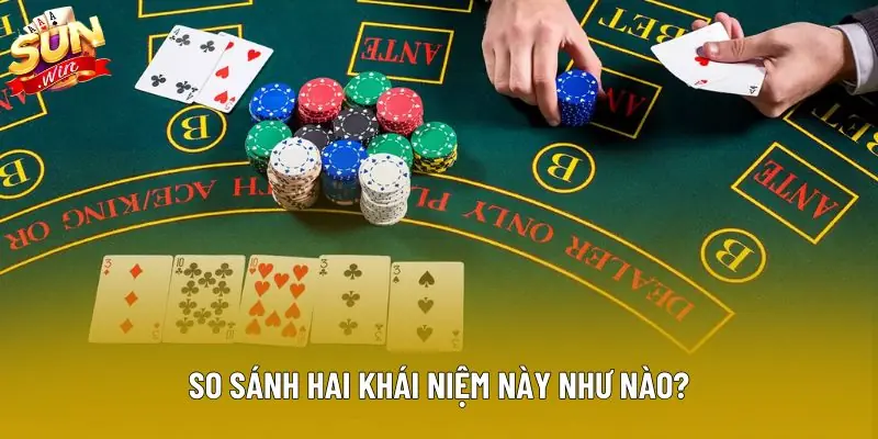 So sánh hai khái niệm này như nào? So sánh hai khái niệm này như nào?