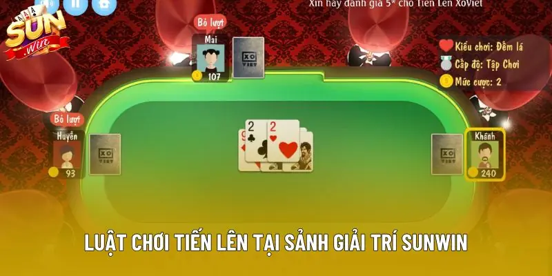 Luật chơi tiến lên tại sảnh giải trí Sunwin