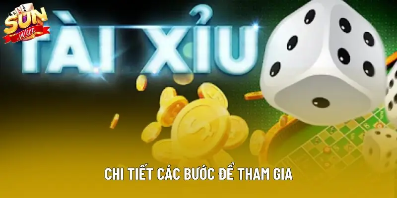 Chi tiết các bước để tham gia