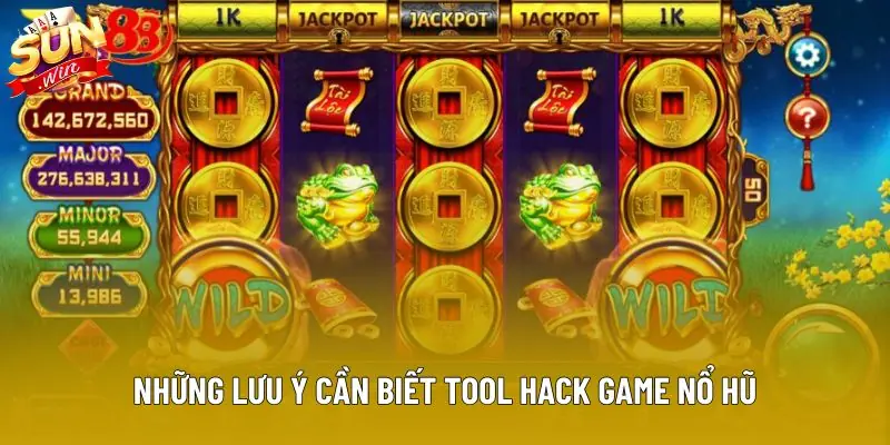 Những lưu ý cần biết tool hack game nổ hũ